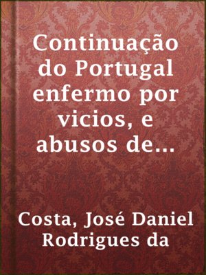 cover image of Continuação do Portugal enfermo por vicios, e abusos de ambos os sexos